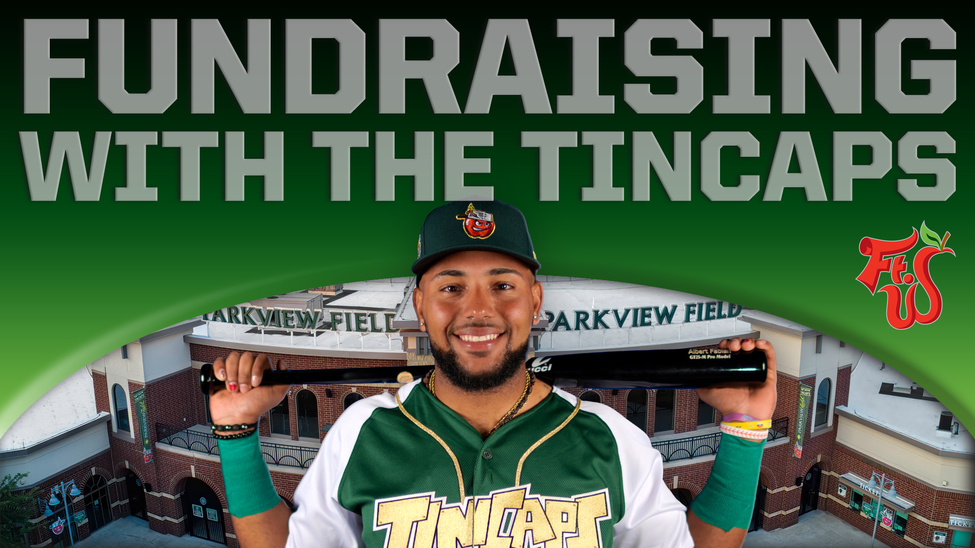 A smiling baseball player holds a bat, promoting fundraising with the TinCaps at Parkview Field. Green background with bold text.